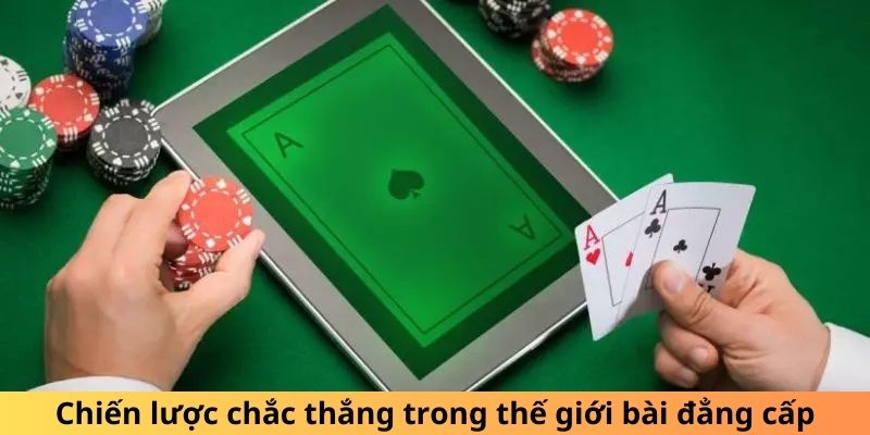 Chiến lược chắc thắng trong thế giới bài đẳng cấp