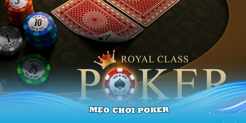 Mẹo Chơi Poker Đơn Giản Nhưng Hiệu Quả Tại KO66